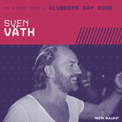 My First Time #3 Sven Väth - 2008 - Klubbers Day Festival.