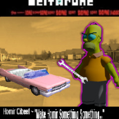 Homir Cibeef ~ "Make Homir Something Something..." [T10SP]