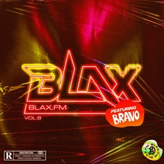 BlaX.FM VOL.08 Ft. BRAVO