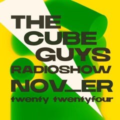 THE CUBE GUYS Radioshow November 2024