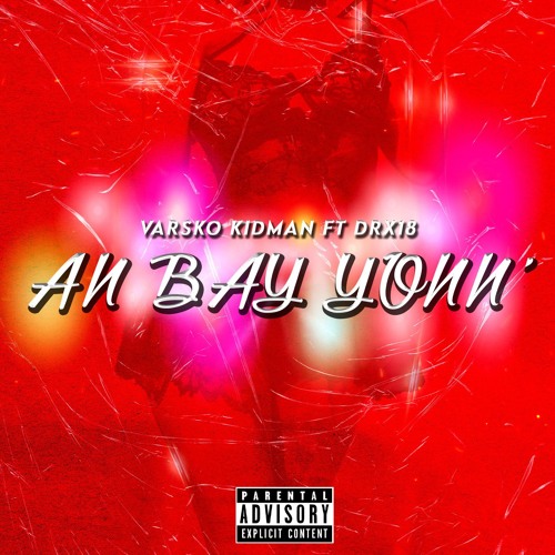 Varsko Kidman - An bay yonn' (Prod by DRX18)