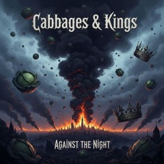 Cabbages & Kings