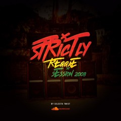 Strictly Reggae Session 2008 By Selecta Twist