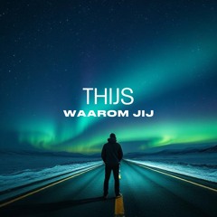 Thijs - Waarom jij