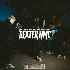 Dexter HMC - Place Touraine (Prod.by.Yamaica)