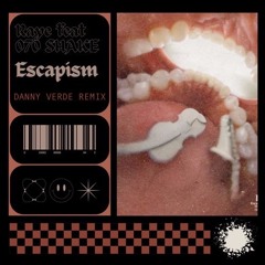 Raÿe - Escapism (Danny Verde Remix)