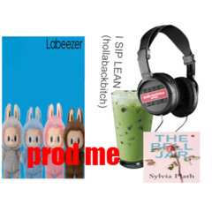 I SIP LEAN (hollabackbitch) prod me