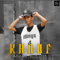 Khauf - Anand || New Rap Song || Rhythm-HooD || 2022