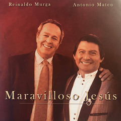 Maravilloso Jesús (feat. Reinaldo Murga)