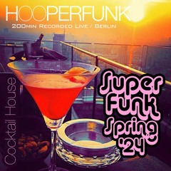 HOOPERFUNKs Super Funk Into Spring 2024