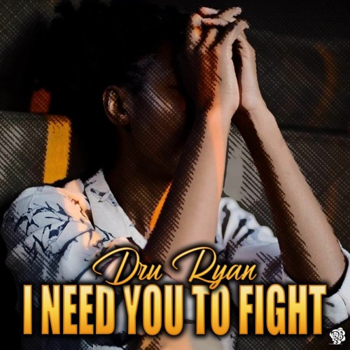 I Need You To Fight