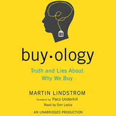 Get EPUB 📂 Buyology: Truth and Lies About Why We Buy by  Martin Lindstrom,Paco Under
