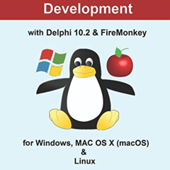 free EPUB 📗 Cross-Platform Development with Delphi 10.2 & FireMonkey for Windows, MA