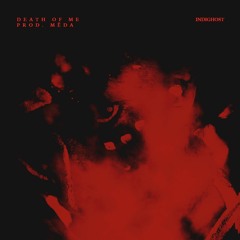DEATH OF ME (PROD. MEDA)