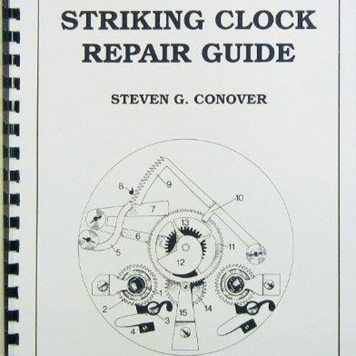 Stream Download (PDF) Striking Clock Repair Guide from