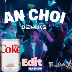Fallon EI Ft Demike - Ăn Chơi Coke Diet (TitusBabyxXx Edit/Mas)