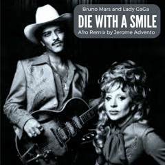 Bruno Mars and Lady Gaga "Die with A Smile" Afro Remix
