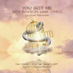 Ben Bakson featuring Omeo - You got me (Elof de Neve remix) (radio edit)
