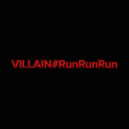 VILLIAN#RunRunRun