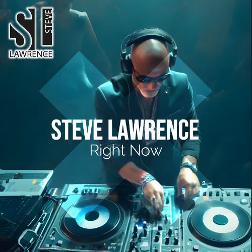 Steve Lawrence - Right Now (Club Mix)