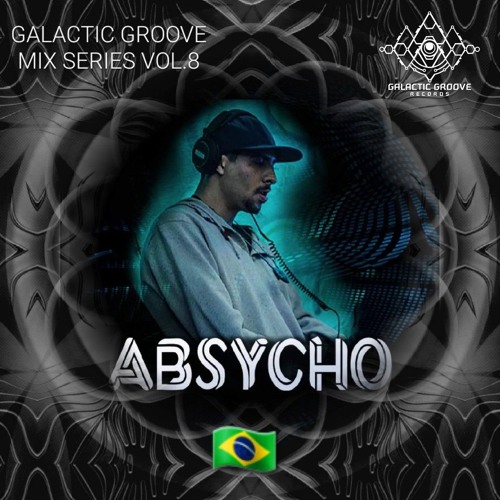 ABSYCHO LIVE | GALACTIC GROOVE MIX SERIES VOL.8 (25/05/24)