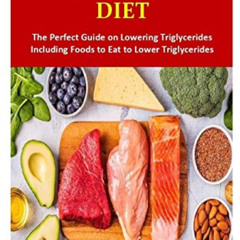 [DOWNLOAD] PDF 📒 HIGH TRIGLYCERIDES DIET: The Perfect Guide on Lowering Triglyceride