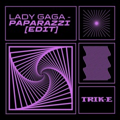 TRIK-E - Paparazzi