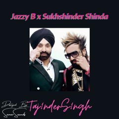 Jazzy B x Sukhshinder Shinda Megamix