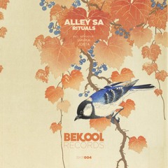 Premiere: Alley SA - Rituals (Josta Remix) [Bekool Records]