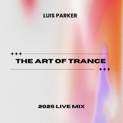 The Art Of Trance Luis Parker Mix