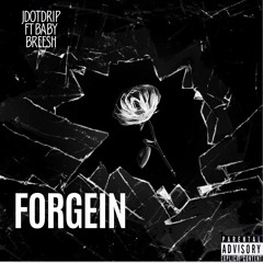 FORGEIN Ft Baby breesh