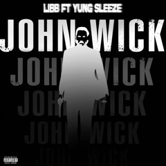 John Wick - Libb Stunna feat. Yung Sleeze