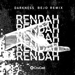 Rendah - Darkness [BEJO BOOTLEG] [FREE DOWNLOAD]