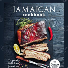 Read KINDLE 💚 Island Jamming Jamaican Cookbook: Tropically Delicious Jamaican Recipe