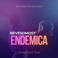 Endemica - Nevesomost' (FREE DOWNLOAD)