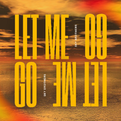 SkyBrothers Let Me Go ( These Feelings)( Extended Version)
