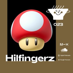 Fresh Soup 023: Hilfingerz, The Next Level