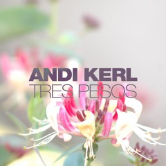 Andi Kerl - Tres Pesos
