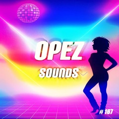 Opez Presents Opez Sounds #167 (Disco Music Ultimate)