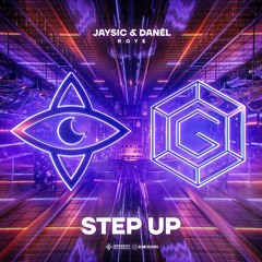 JaySic, DANÊL & Roye - Step Up [Intensity Co-Release]