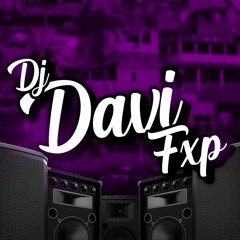 PODCAST 001 DJ DAVI FXP [SÓ FININHA PURA] #VAMBORAMOR insta: @djdavifxp