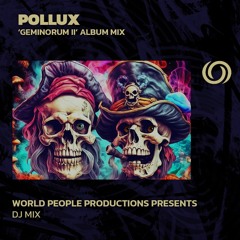 POLLUX 'Geminorum II' Album mix | World People Productions Presents | 08/03/2024