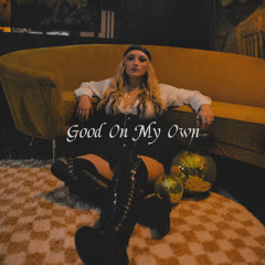Good On My Own