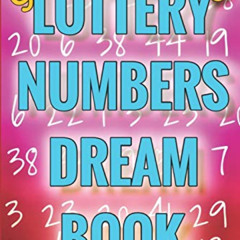 [DOWNLOAD] KINDLE 🧡 2020 Lottery Numbers Dream Book: Code Your Dreams Into Lotto Num