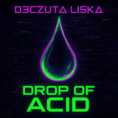 Drop of Acid