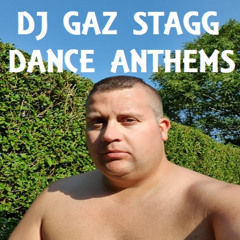 DANCE ANTHEMS VOLUME 05 [2025] (MIXED BY DJ GAZ STAGG)
