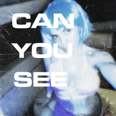CAN YOU SEE