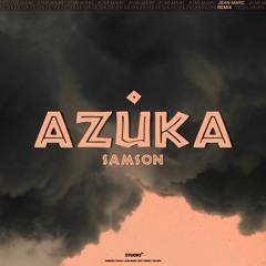 PREMIERE: Samson - Azuka (Jean - Marc Remix)