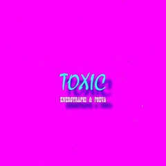 Toxic (feat. Foeva)