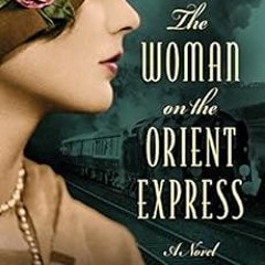 Read EPUB √ The Woman on the Orient Express by Lindsay Jayne Ashford [EPUB KINDLE PDF